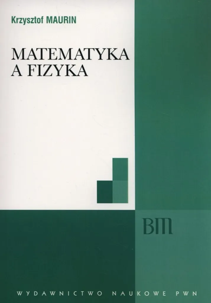 Comprendre les Maths et la Physique : Livre de Maurin en Polonais