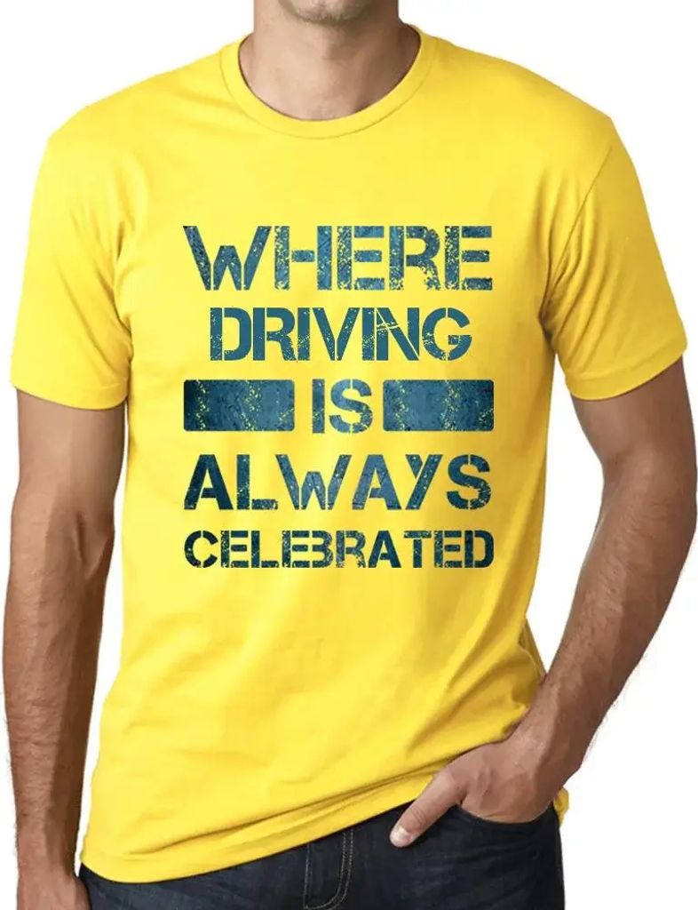 Herren Grafik T-Shirt Wo das Fahren immer gefeiert wird – Where Driving Is Always Celebrated – Öko-Verantwortlich Vintage Jahrgang Kurzarm Lus...