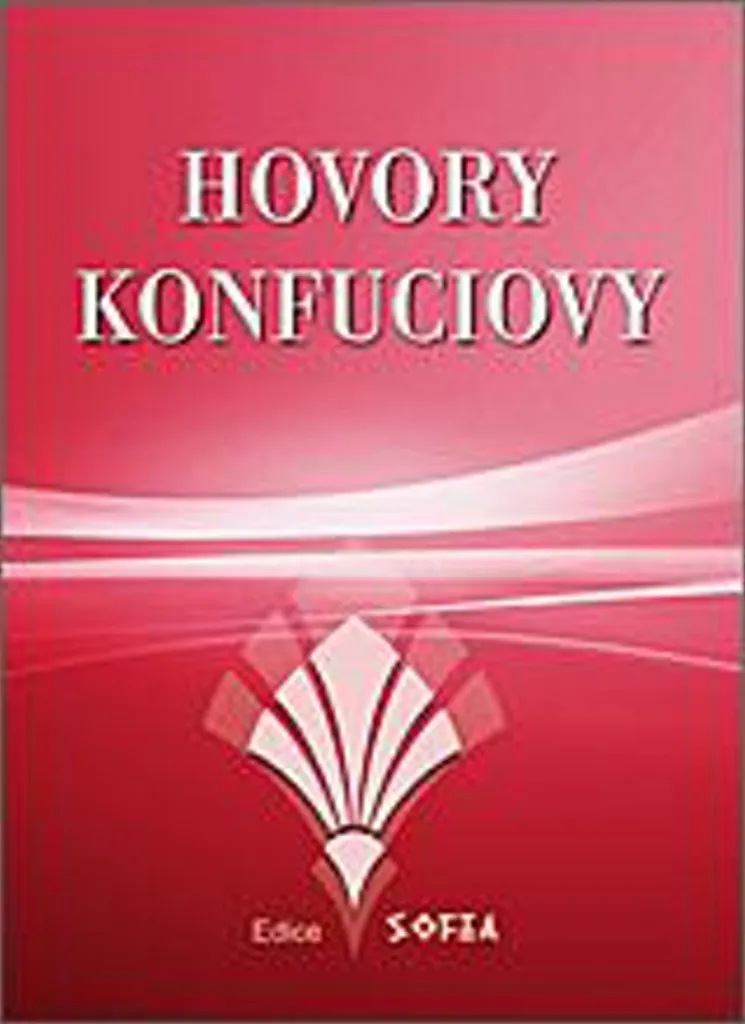 Hovory Konfuciovy pour Apprendre la Pensée Classique et l'Art de Vivre