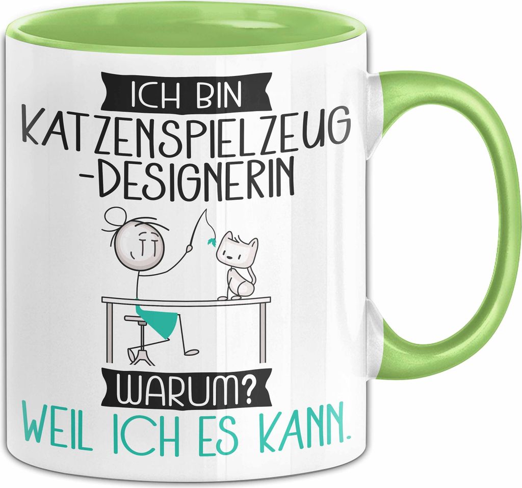 Katzenspielzeug-Designerin Tasse Geschenk Ich Bin Katzenspielzeug-Designerin Warum Weil Ich Es Kann Geschenkidee Geburtstag (Grün)