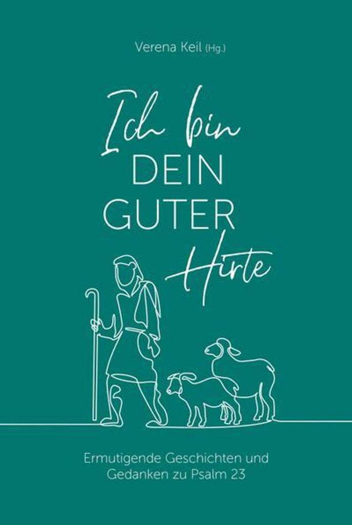 Ich bin dein guter Hirte