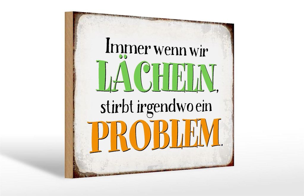 Holzschild Spruch 30x20cm wenn wir lachen stirbt Problem