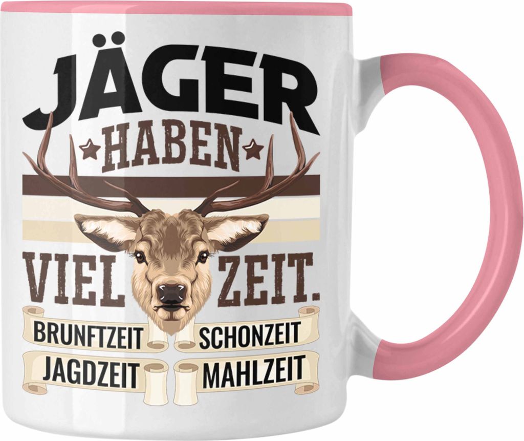 Trendation - Jäger Haben Viel Zeit Tasse Geschenk für Jäger Becher Männer Spruch Jagd Jagen (Rosa)