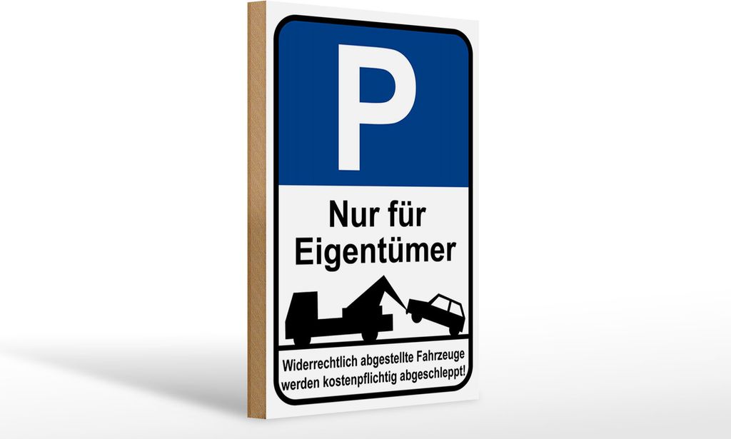 Holzschild Hinweis Parkplatzschild nur Eigentümer, 30 x 20 cm, Holzschilder Achtung Widerrechtlich