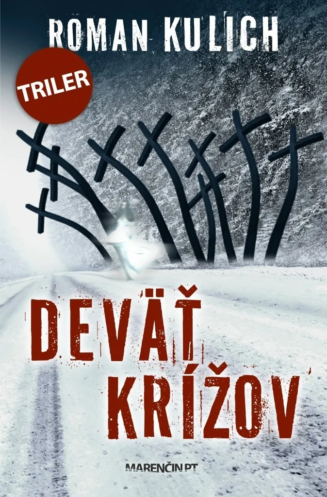 Deväť krížov Roman Kulich : Un récit historique slovaque intense