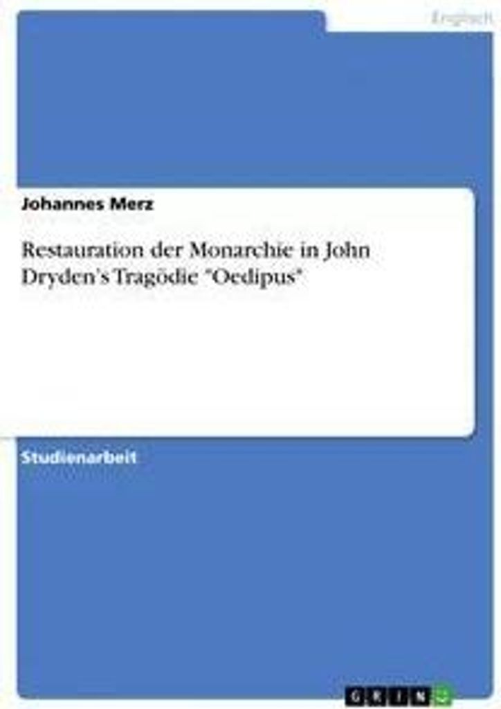 Restauration der Monarchie in John Dryden's Tragödie "Oedipus"