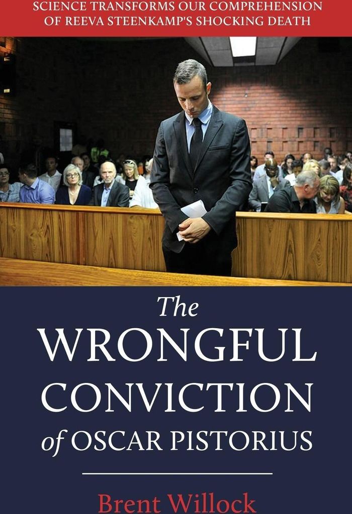 The Wrongful Conviction of Oscar Pistorius
