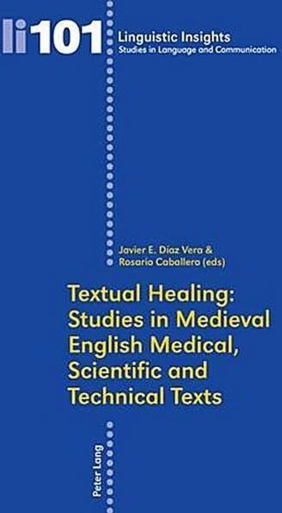 Textual Healing : Études sur les Textes Médicaux Médiévaux Anglais