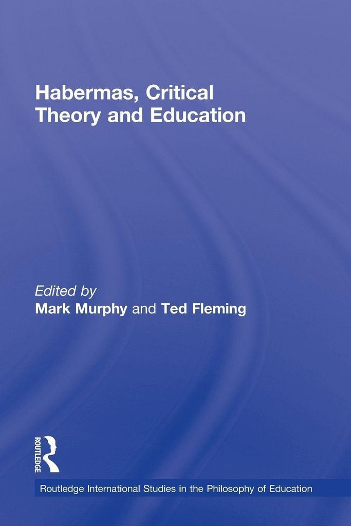 Habermas, Critical Theory and Education
