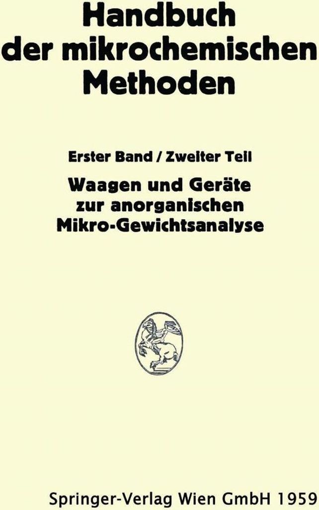 Waagen und Wägung; Geräte zur Anorganischen Mikro-Gewichtsanalyse