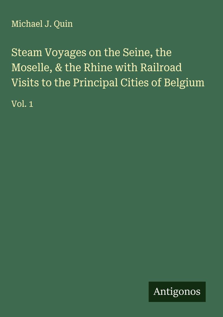 Dampfschifffahrten auf Seine, Mosel und Rhein mit Eisenbahnbesuchen in den wichtigsten Städten Belgiens