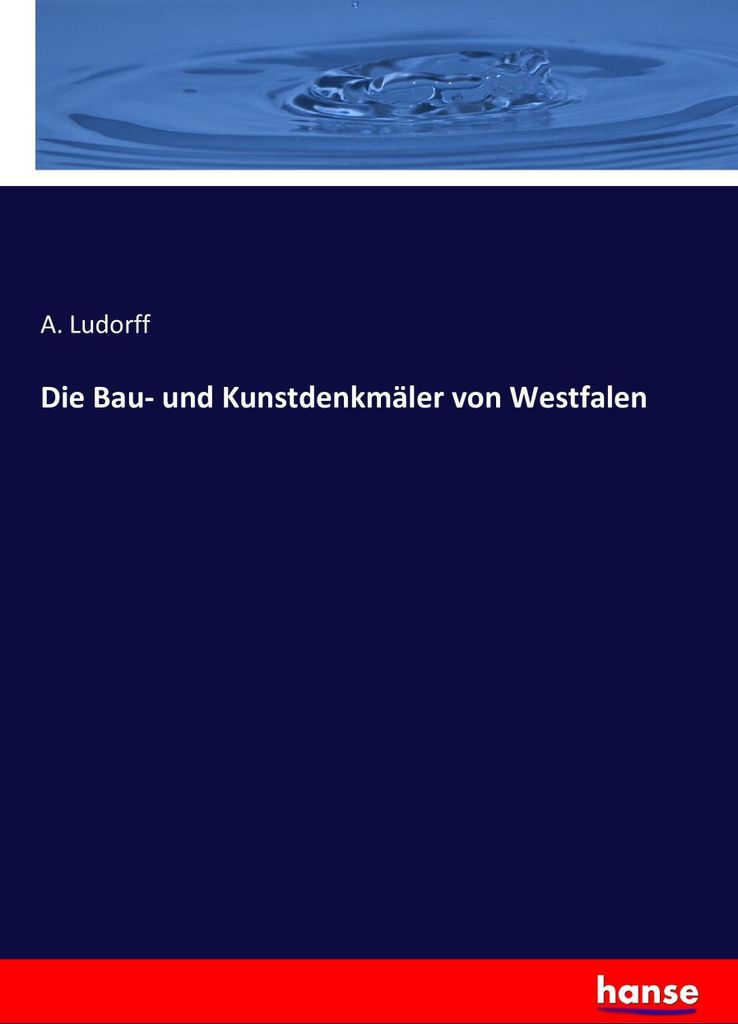 Die Bau- und Kunstdenkmäler von Westfalen