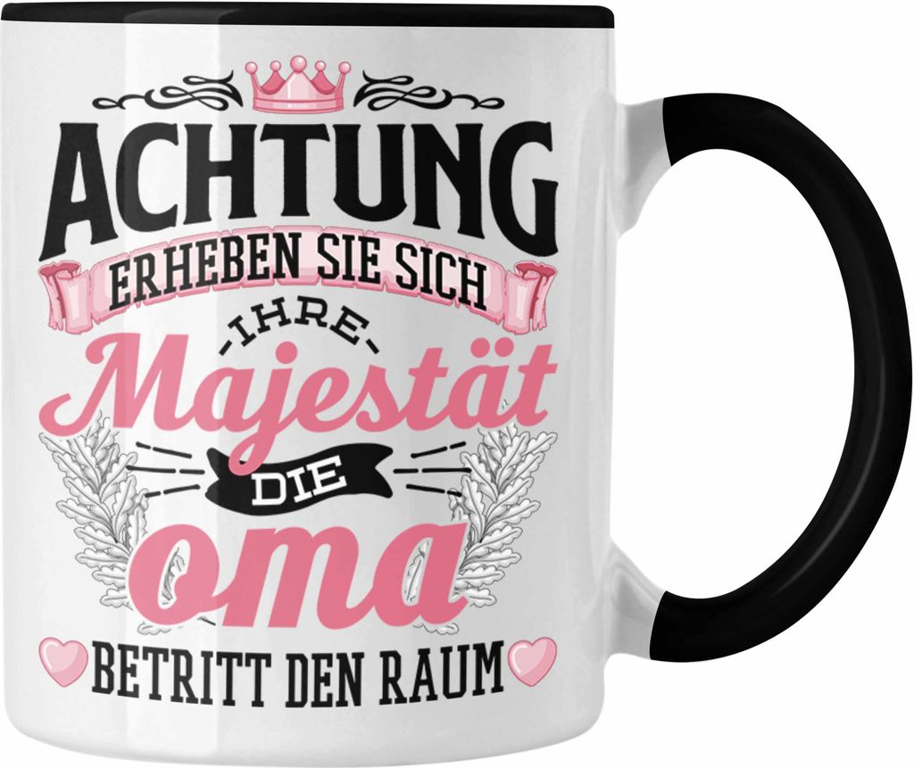 Trendation - Beste Oma Tasse Geschenk Lustiger Spruch Geschenkidee Die Majestät die Oma (Schwarz)