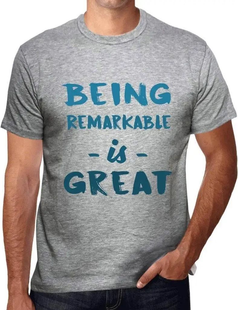 Herren Grafik T-Shirt Bemerkenswert zu sein ist großartig – Being Remarkable Is Great – Öko-Verantwortlich Vintage Jahrgang Kurzarm Lustige D...