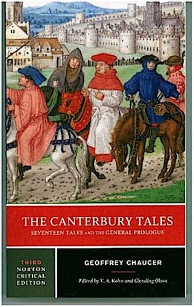 The Canterbury Tales: Seventeen Tales and the Ge - A Norton Critical Edition