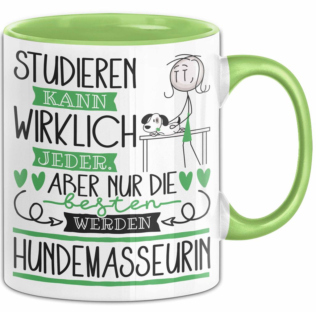 Hundemasseurin Tasse Lustiges Geschenk Studieren Kann Wirklich Jeder Nur Die Besten Werden Hundemasseurin (Grün)
