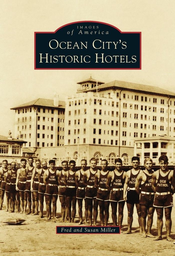 Ocean City S Historic Hotels