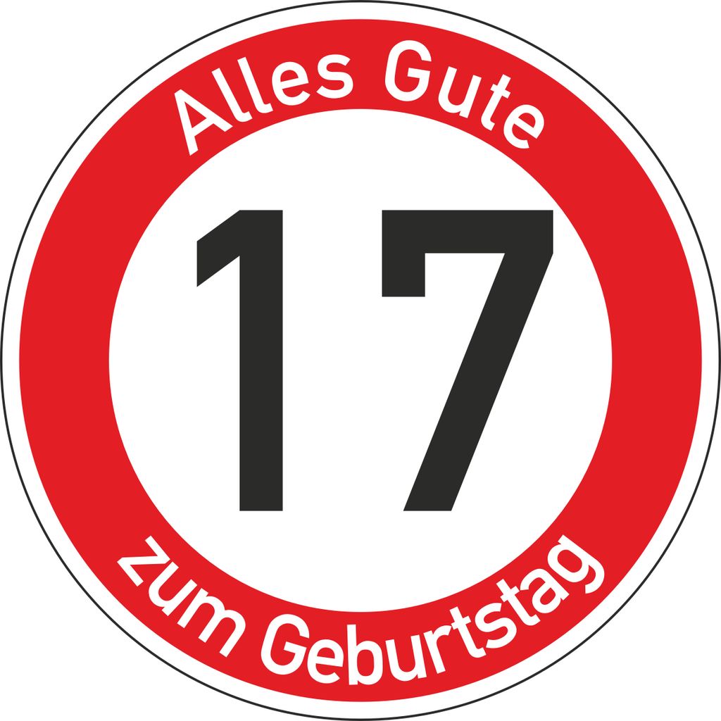 Geburtstagsschild 17 | Verkehrsschild Qualität | Ø600 | 2mm Aluminium | "Alles Gute zum 17 Geburtstag" | Weißer Schriftzug Alles Gute zum Geburt...