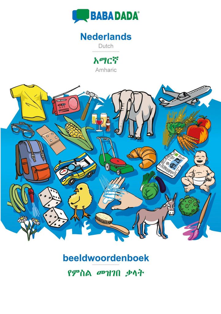 BABADADA, Nederlands - Amharic (in Ge¿ez script), beeldwoordenboek - visual dictionary (in Ge¿ez script)