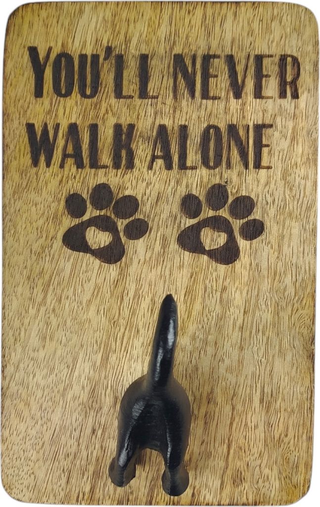 You'll never walk alone Wandhaken für Hundeleinen