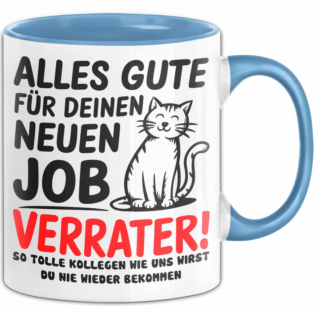 Büro Arbeit Kollege Tasse Becher Geschenk Lustige Geschenkidee Spruch Alles Gute Für Deinen Neuen Job Verräter (Blau)