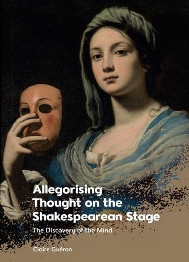 Allegorising Thought on the Shakespearean Stage