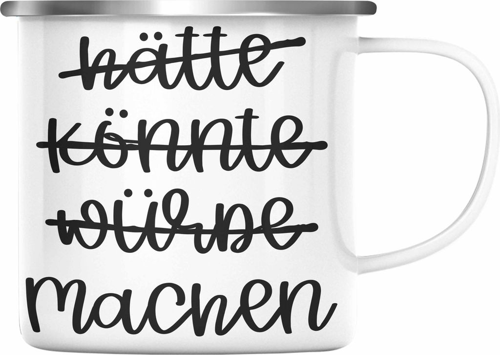 Trendation - Hätte Könnte Würde Machen Emaille Tasse Motivation Entrepreneur Emaille Emaille Tasse Sprüche Selbstständig (Silber)