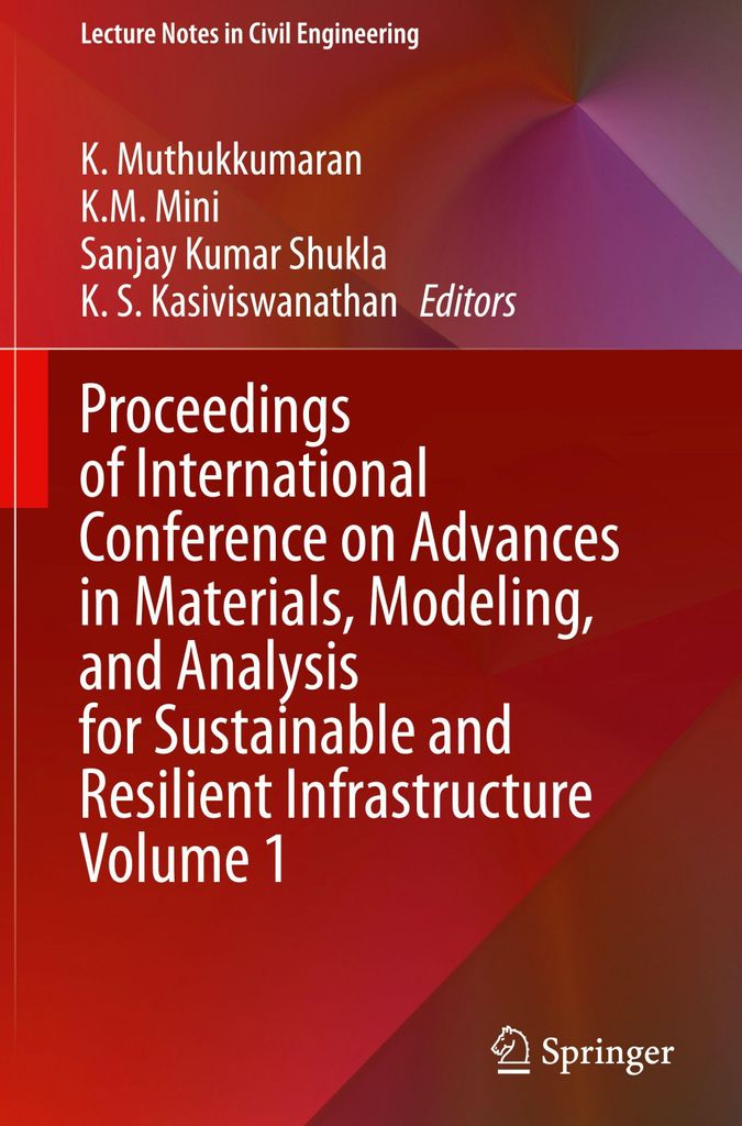 Proceedings of International Conference on Advances in Materials, Modeling, and Analysis for Sustainable and Resilient Infrastructure Volume 1