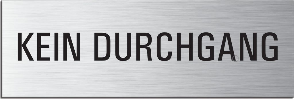 Schild - Kein Durchgang | Türschild 240 x 80 mm Aluminium selbstklebend