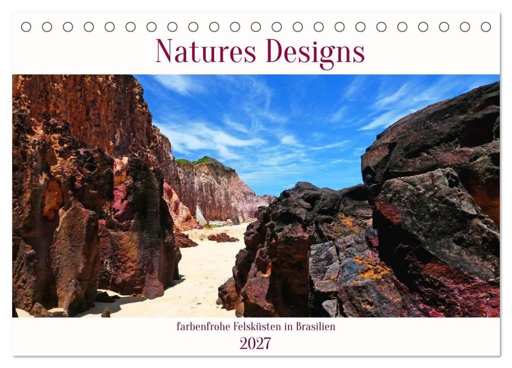 Natures-Designs - farbenfrohe Felsküsten in Brasilien (Tischkalender 2027 DIN A5 quer), CALVENDO Monatskalender