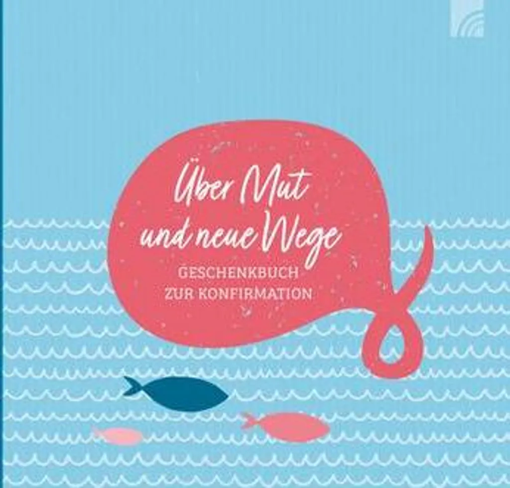 Trouver les mots pour la confirmation avec le livre Über Mut und neue Wege