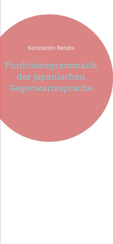Funktionsgrammatik der japanischen Gegenwartssprache