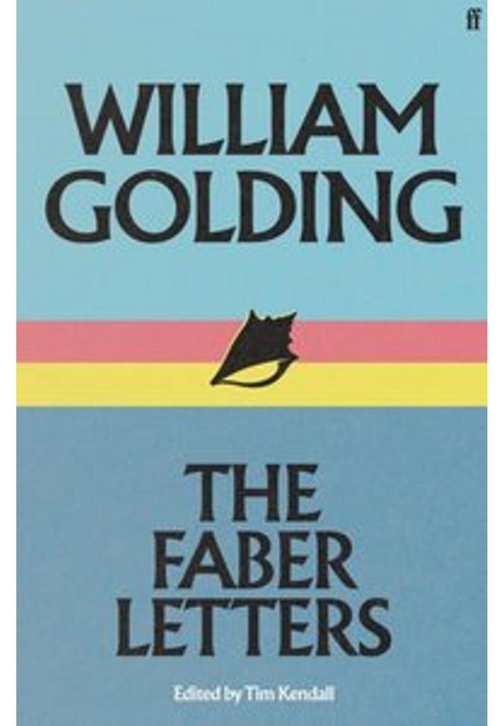 William Golding: The Faber Letters