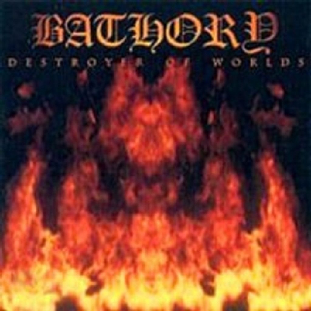 Bathory-Destroyer Of Worlds