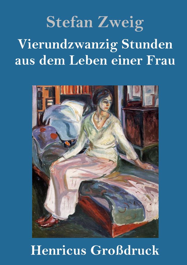 Vierundzwanzig Stunden aus dem Leben einer Frau (Großdruck)