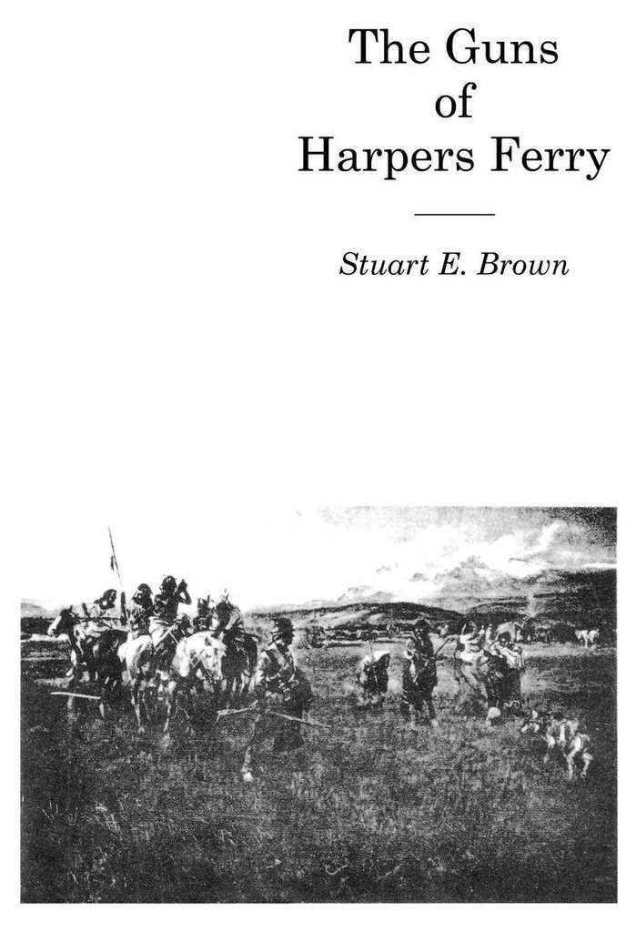 The Guns of Harpers Ferry. Brown, , Fredd .