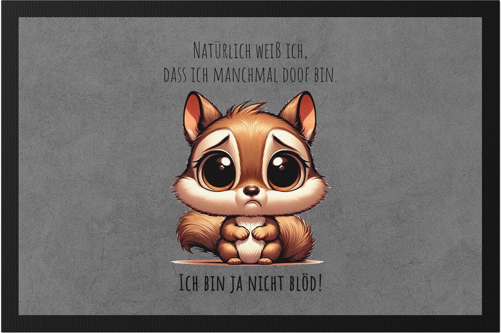 Ich bin ja nicht blöd Eichhörnchen Fußmatte Sarkasmus Witzig Geschenk