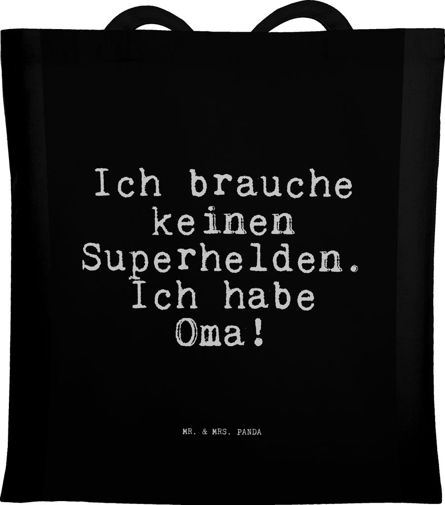 Mr. & Mrs. Panda Shopping Tasche Ich brauche keinen Superhelden.... - Schwarz - Geschenk, Uni, Sprüche, Stoffbeutel, Einkaufstasche, Enkelin, Oma ...