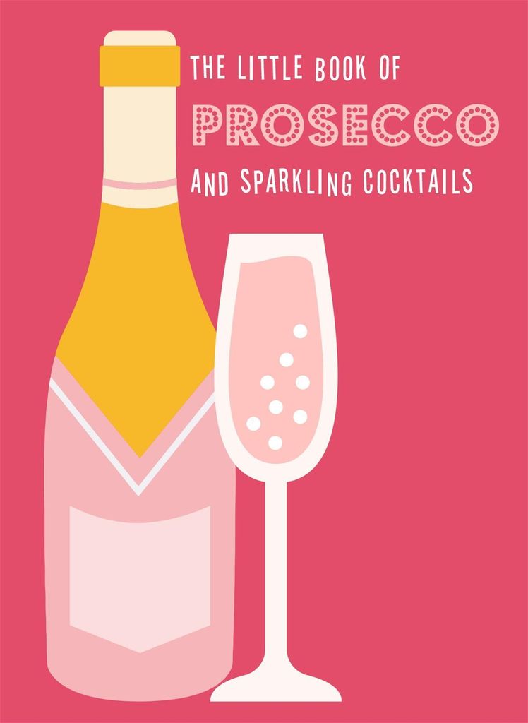 The Little Book of Prosecco and Sparkling Cocktails Produktbild 