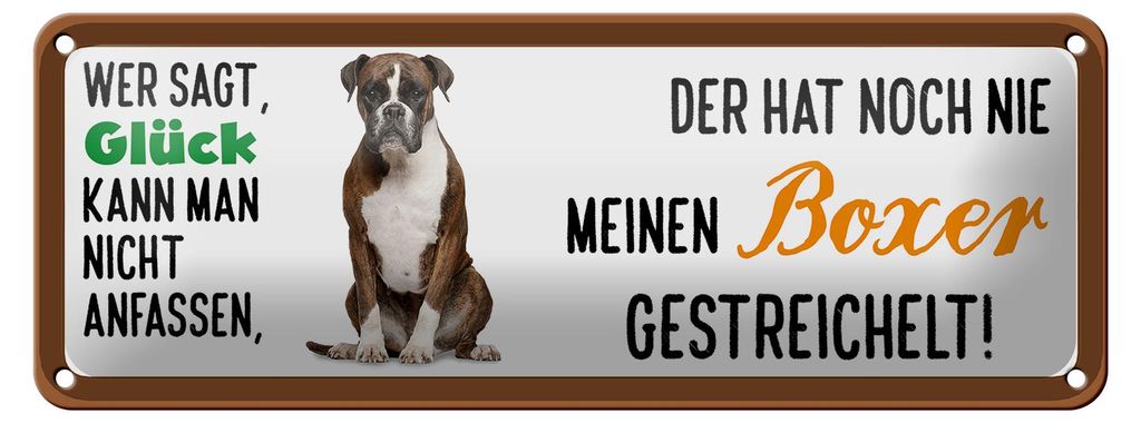 Blechschild Spruch 27x10cm Boxer Hund gestreichelt Glück Dekoration
