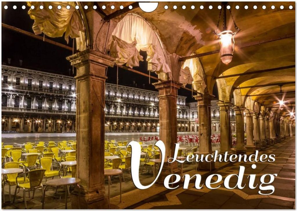 Leuchtendes Venedig (Wandkalender 2026 DIN A4 quer), CALVENDO Monatskalender