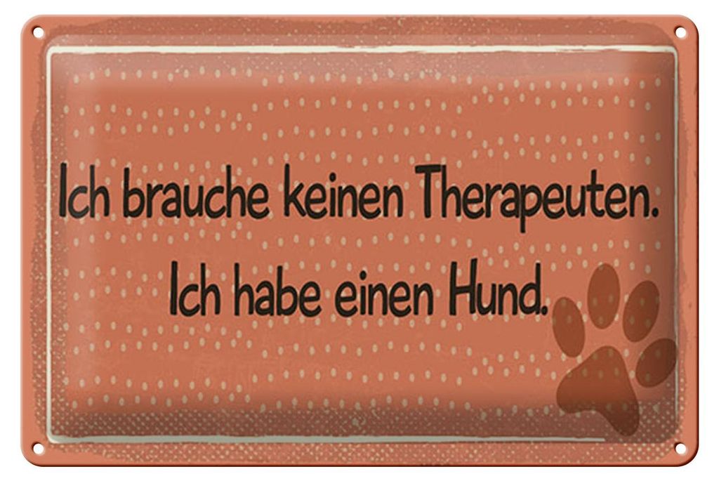 Blechschild Spruch 12x18 cm Brauche keinen Therapeuten Schild