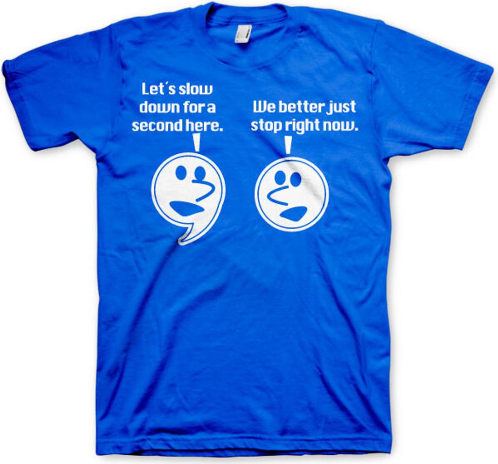 Lets Slow Down For A Second T-Shirt - Medium - Blue