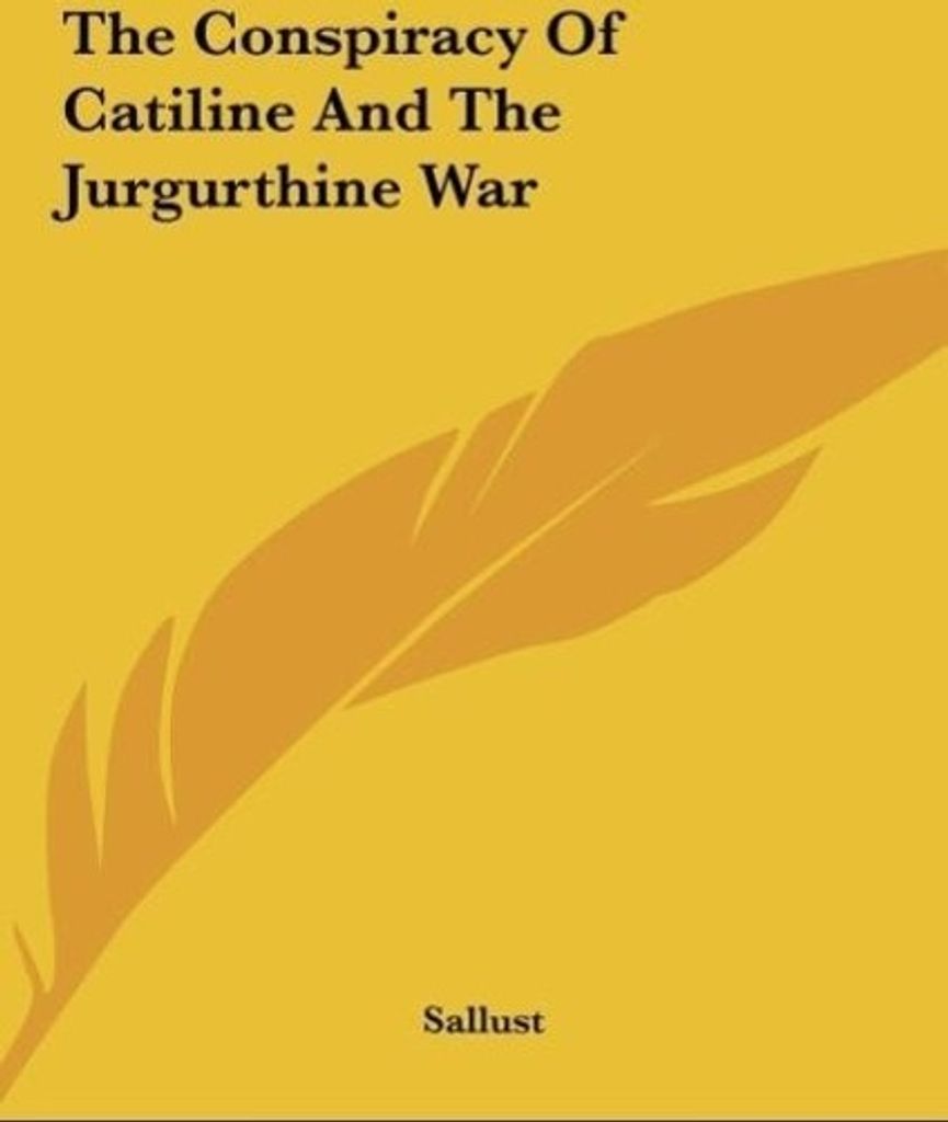 The Conspiracy Of Catiline And The Jurgurthine War