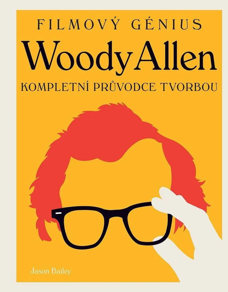 Livre Cinéma Woody Allen : Guide Complet de Jason Bailey pour Cinéphiles