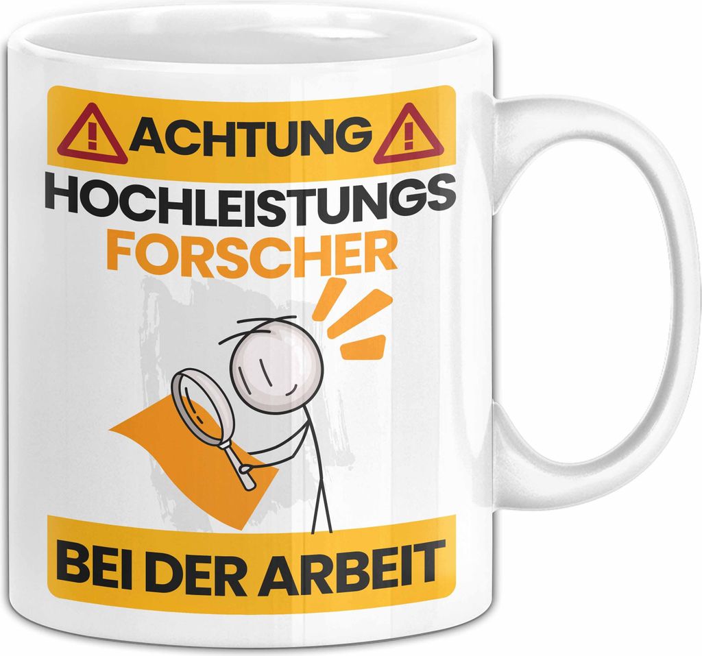 Forscher Tasse Geschenk Lustiger Spruch Geschenkidee für Forscher Achtung Hochleistungs Forscher Bei Der Arbeit (Weiß)