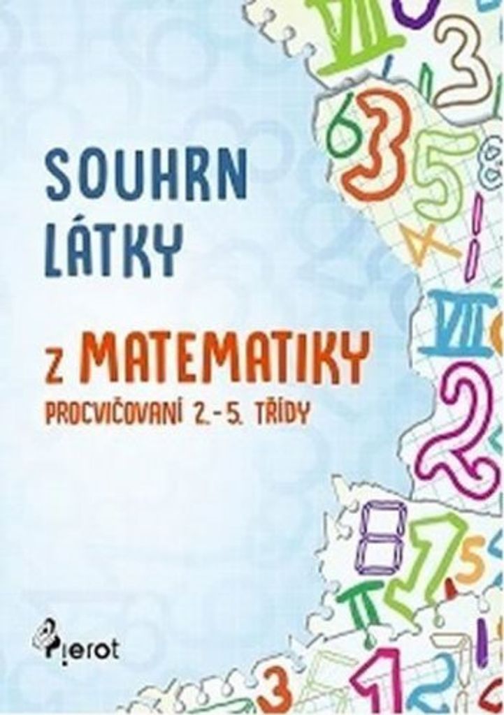 Souhrn látky z matematiky 1. stupeň ZŠ (Šulc Petr)