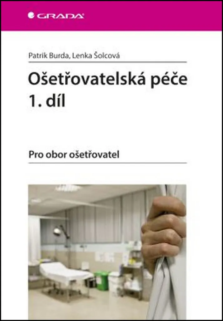 Guide de Soins Infirmiers Ošetřovatelská péče 1 pour Réussir ses Études