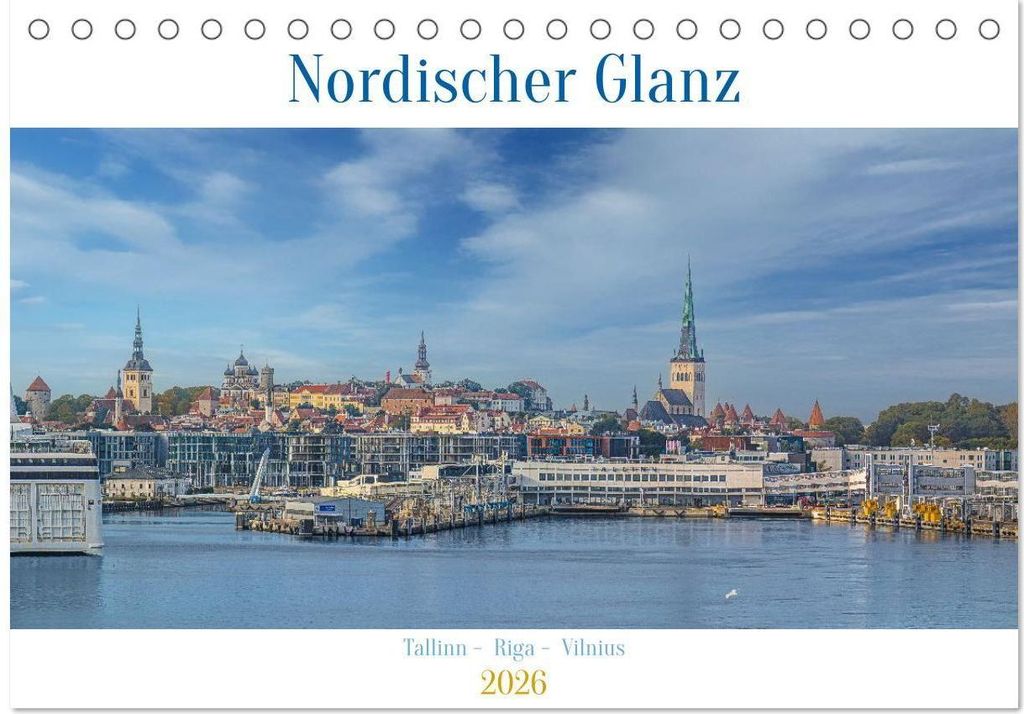 Nordischer Glanz – Tallinn - Riga - Vilnius (Tischkalender 2026 DIN A5 quer), CALVENDO Monatskalender