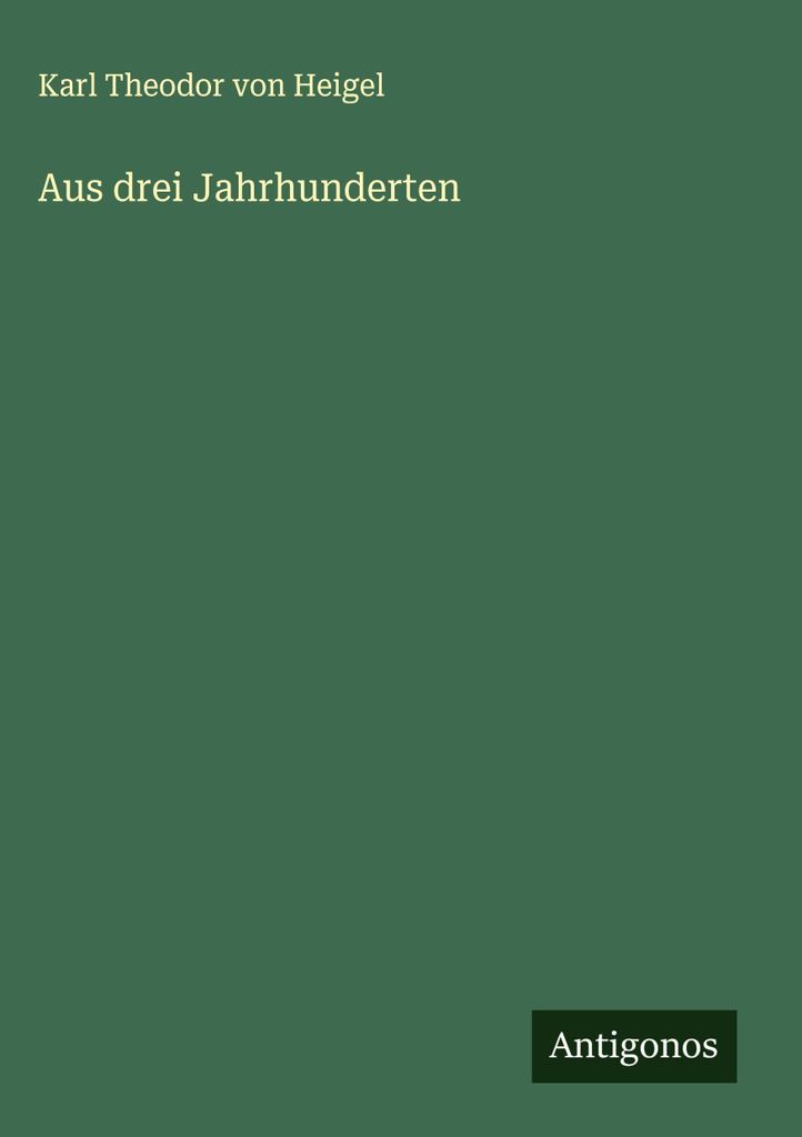 Aus drei Jahrhunderten